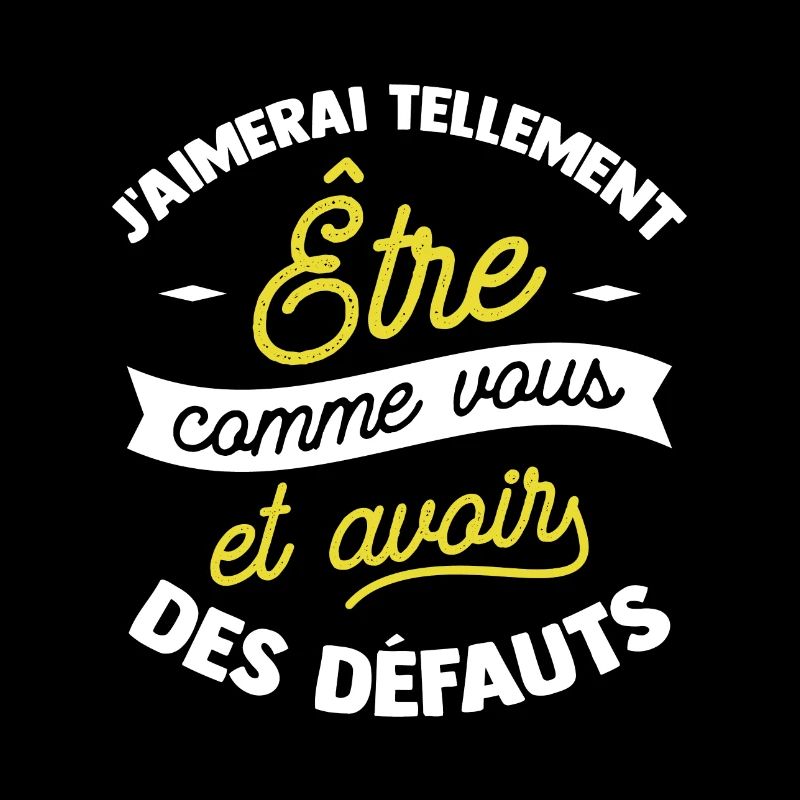 J'aimerai être comme vous
