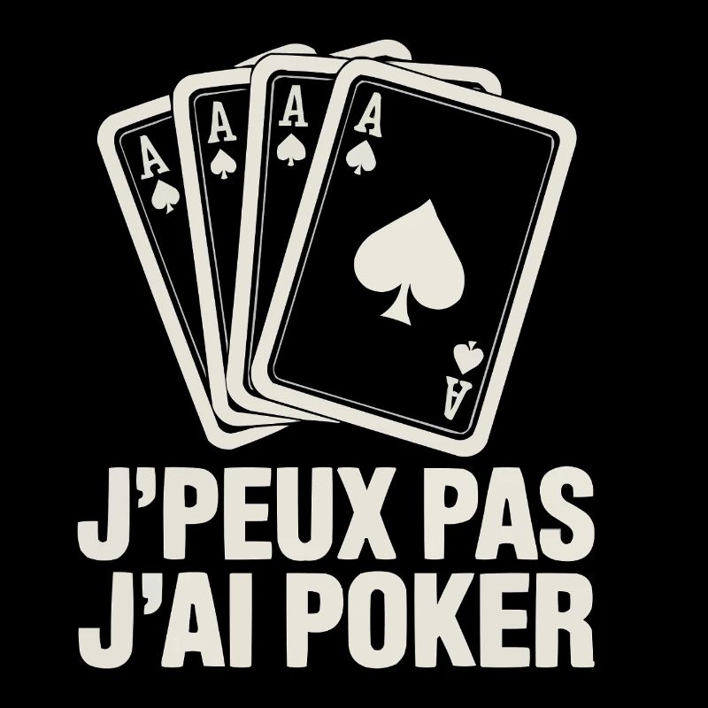 I Can't I Poker – Card Ace Humor Player