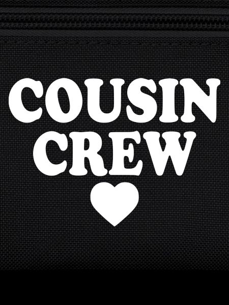 Cousin crew