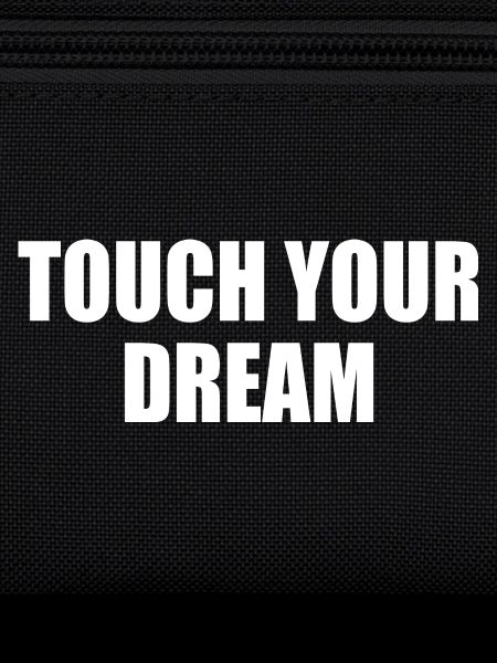touch your dream