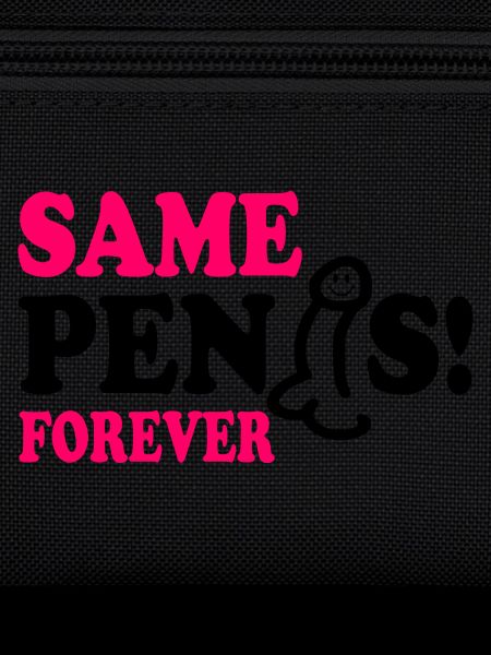 Same penis forever