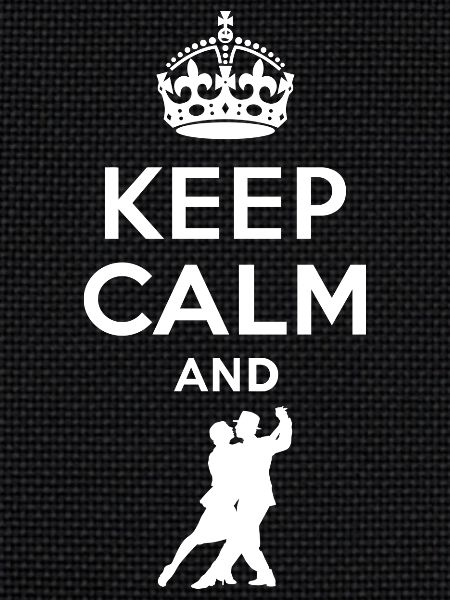 Keep calm - dance Tango
