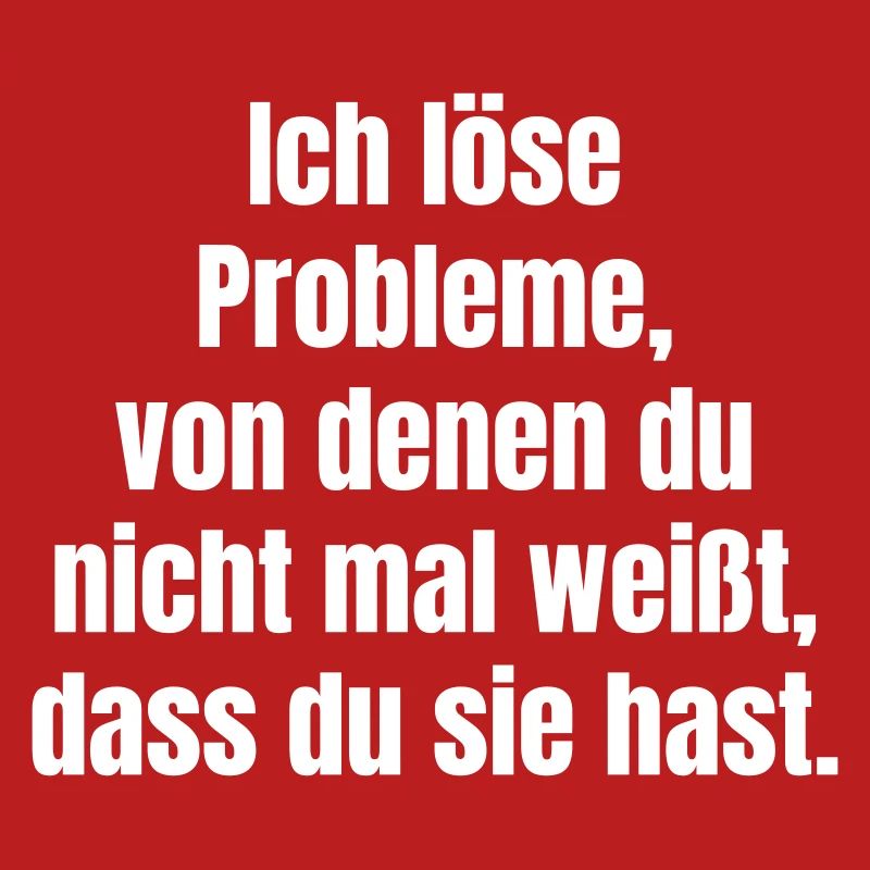 Solve problems you don't know about.