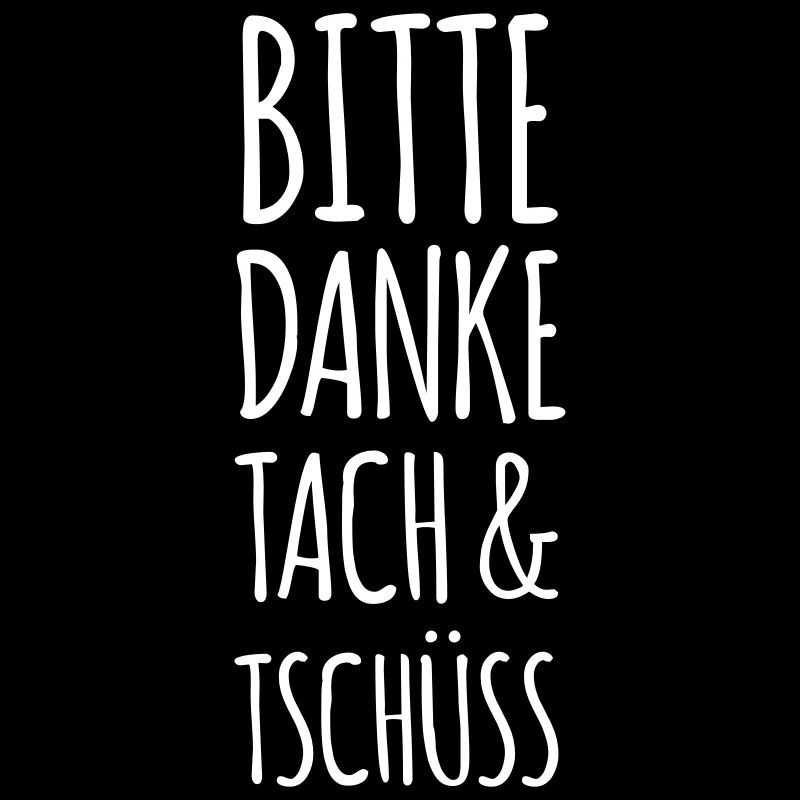 Bitte Danke Tach & Tschüss (dh)