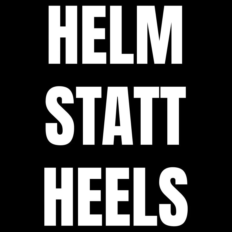 Helm statt Heels