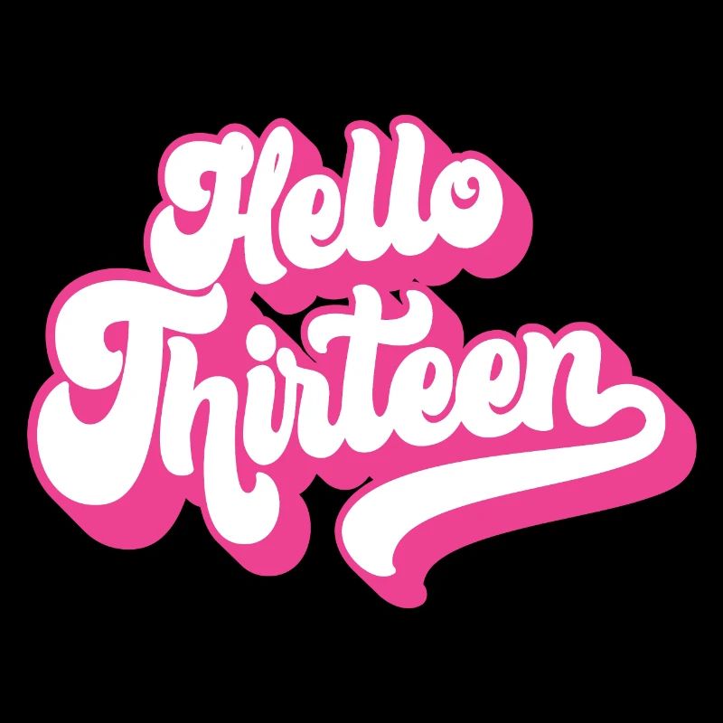 13th Birthday Gift, Hello Thirteen, 13 Years Old