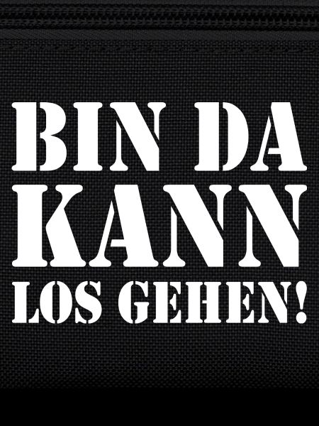 Bin da kann losgehen