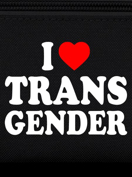 I love transgender trans