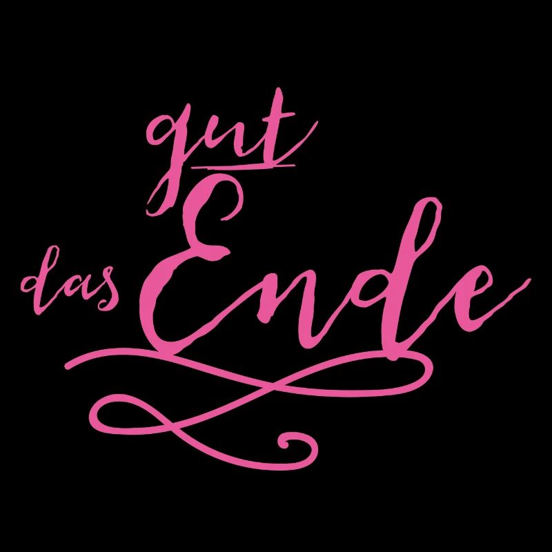 Am Ende wird alles gut!