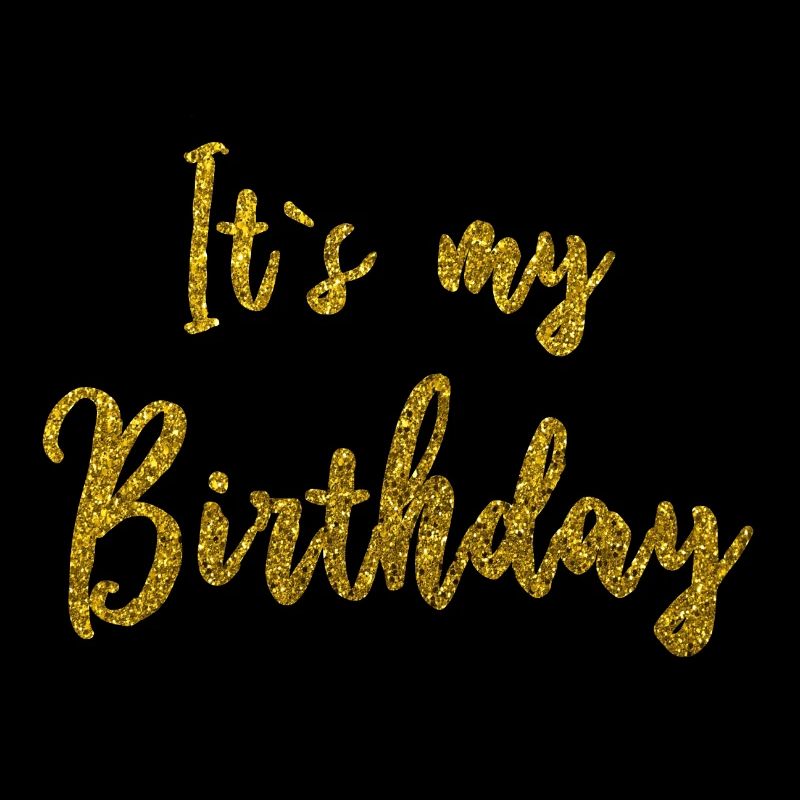 C'est mon anniversaire