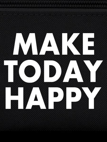 Make today happy