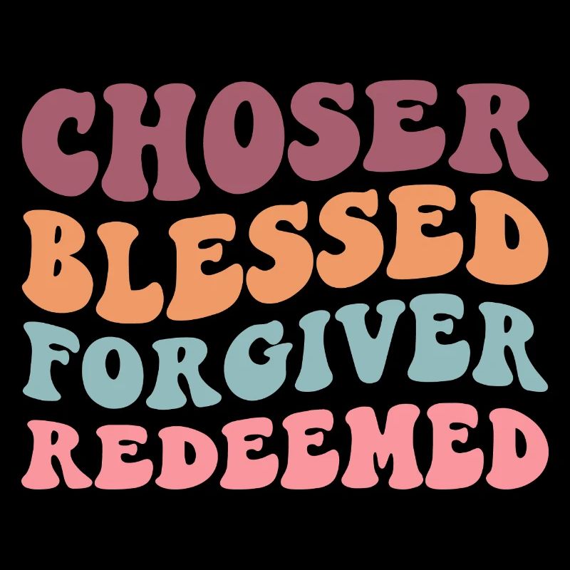 Chosen Forgiven Redeemed
