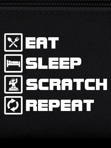 eat sleep scratch repeat DJ