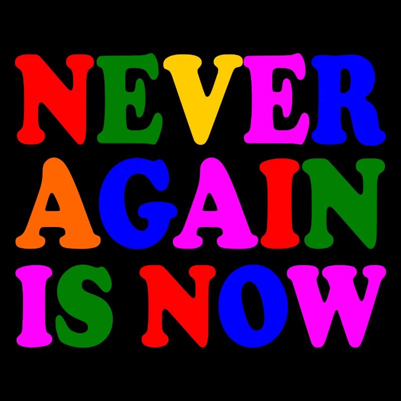Never again is now
