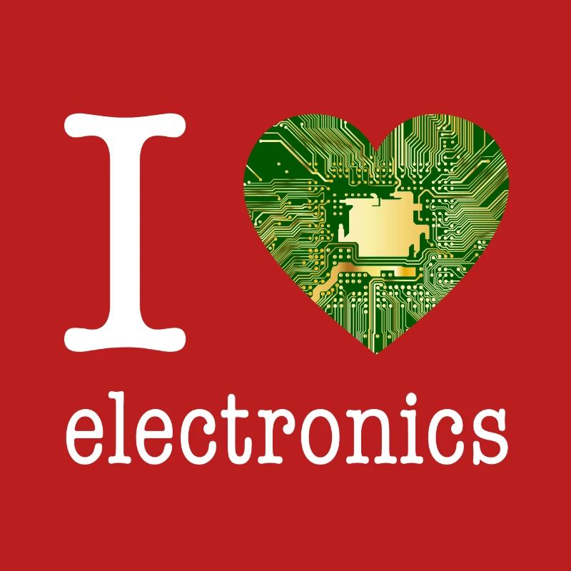 I love Electronics - electronics / gift idea