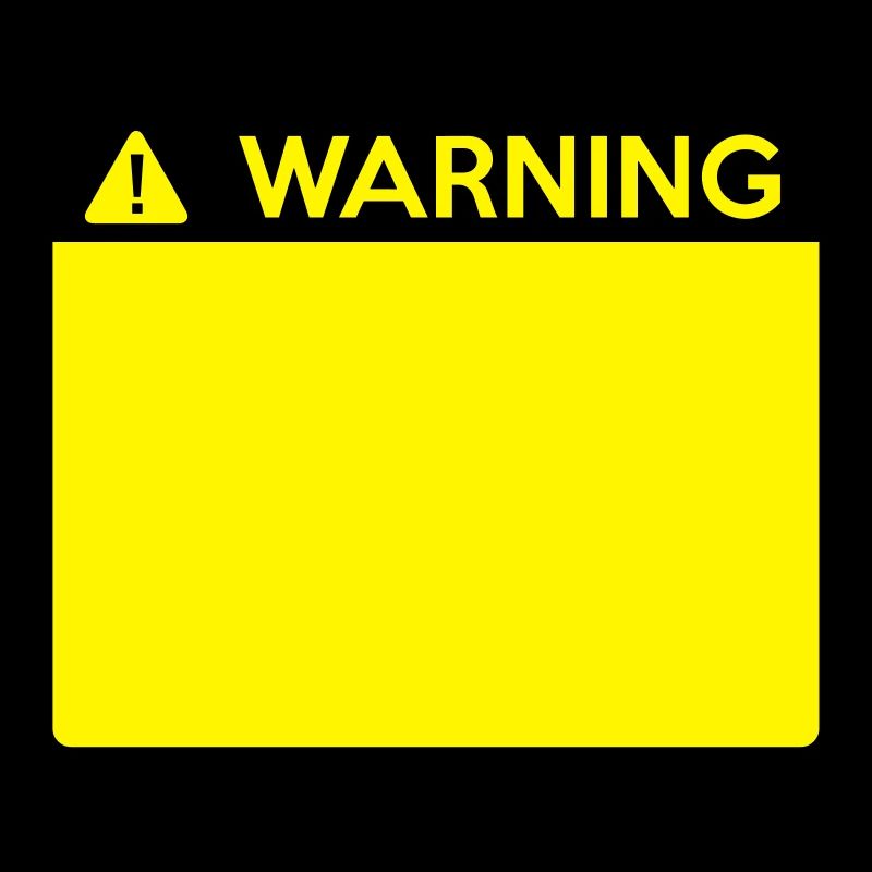 Warning Sign (2 colour)