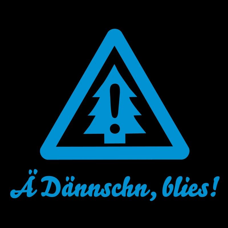 Ä Dännschn, blies! - Attention - Tanne