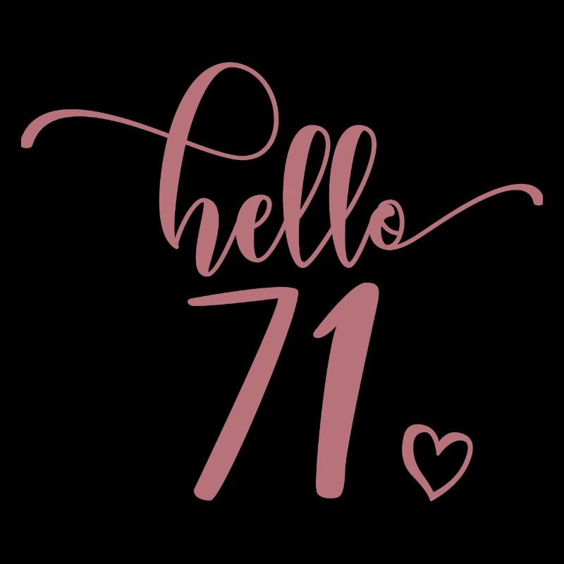 Hello 71 - Mignon cadeau de 71e anniversaire, 71 ans