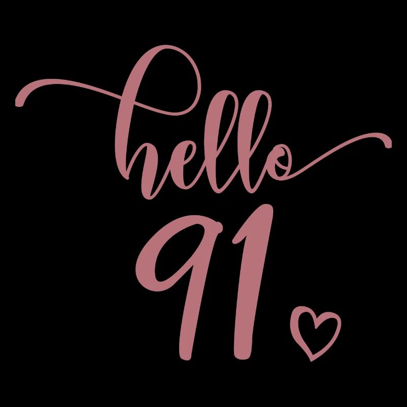 Hello 91 - Cute 91st Birthday Gift, 91 Years Old