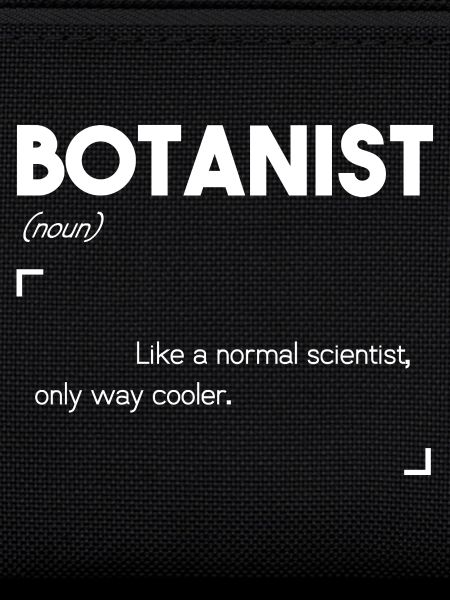 Botanist