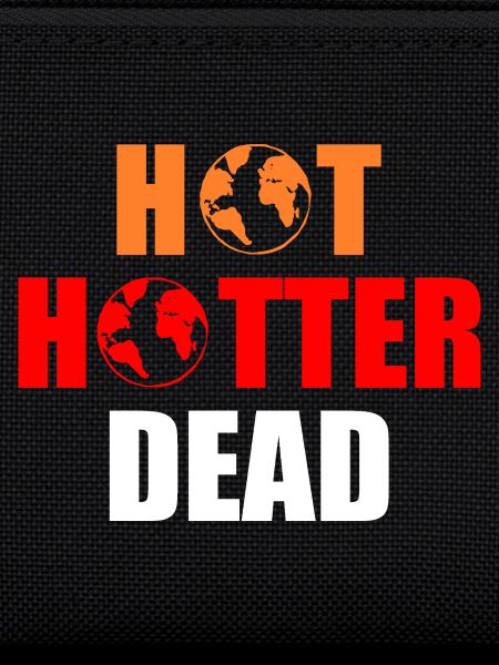 Hot hotter dead
