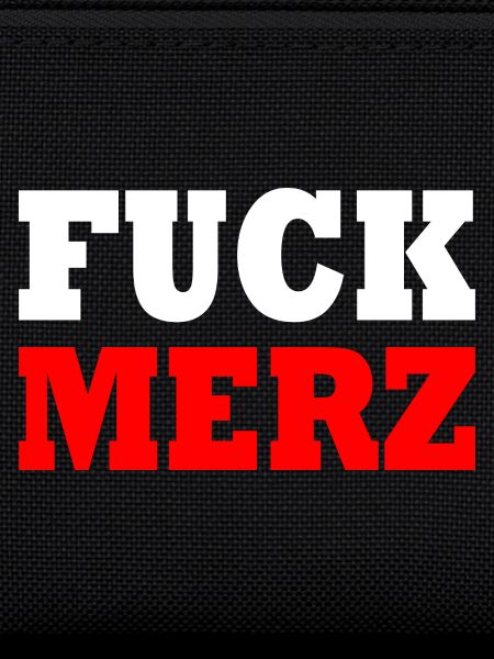 fuck merz