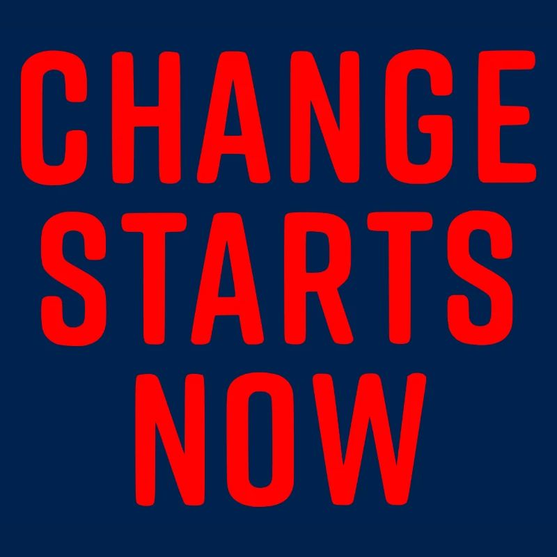 Change starts now