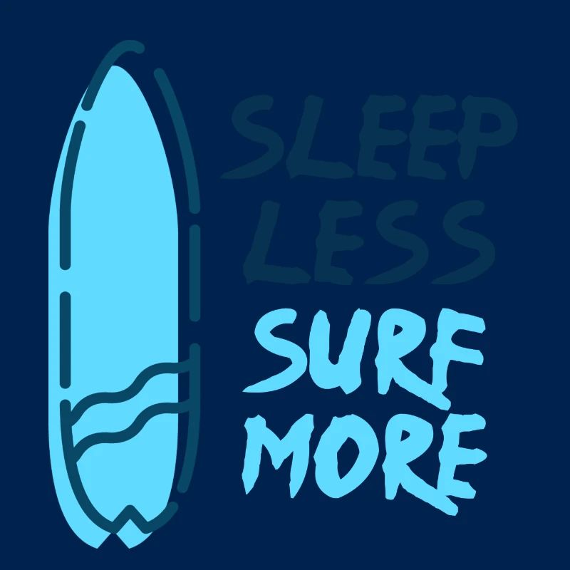 Surf - Sleep Less Surf More