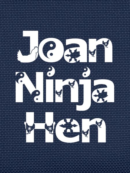 Joan Ninja Hen