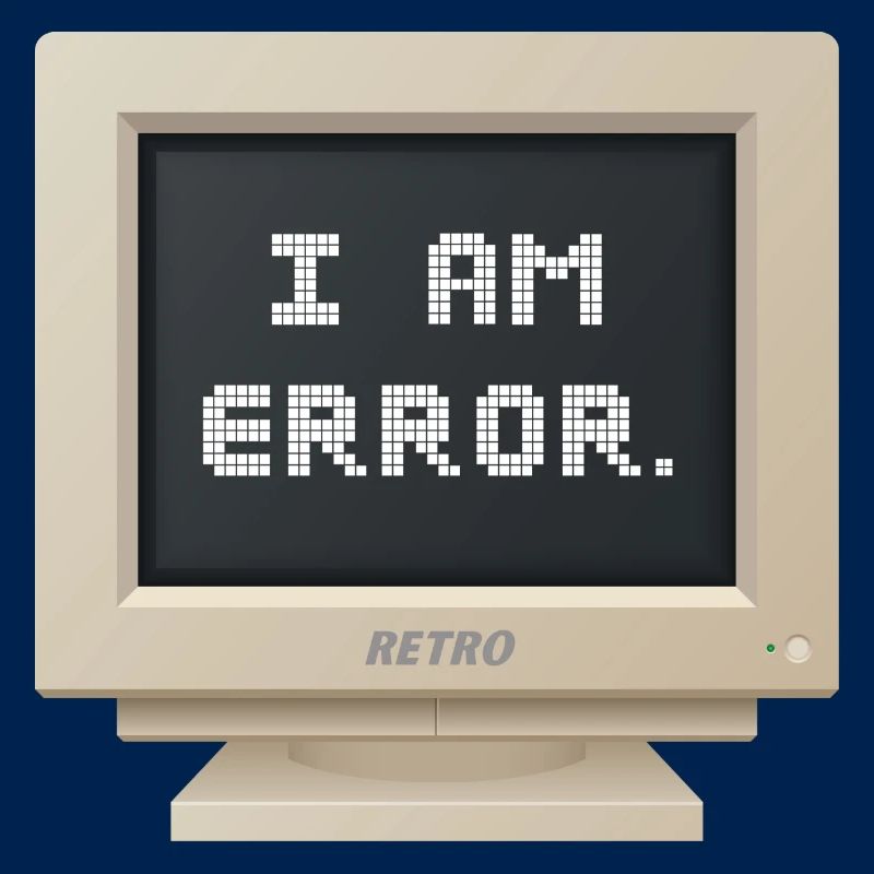 CRT Design - I AM ERROR