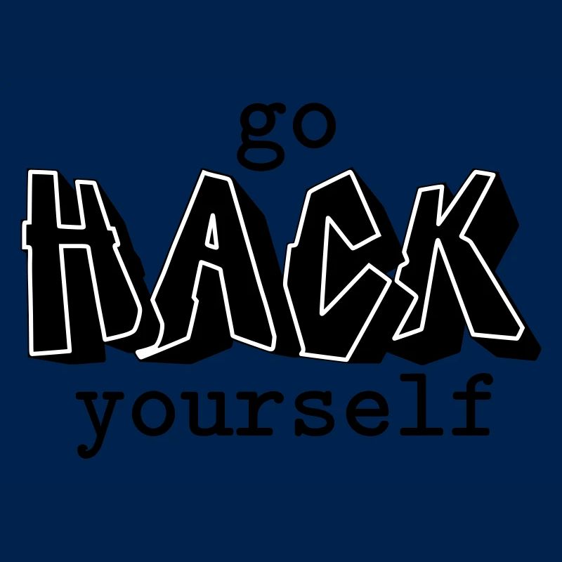 Go hack yourself