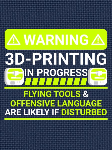 warning 3d printing in progress