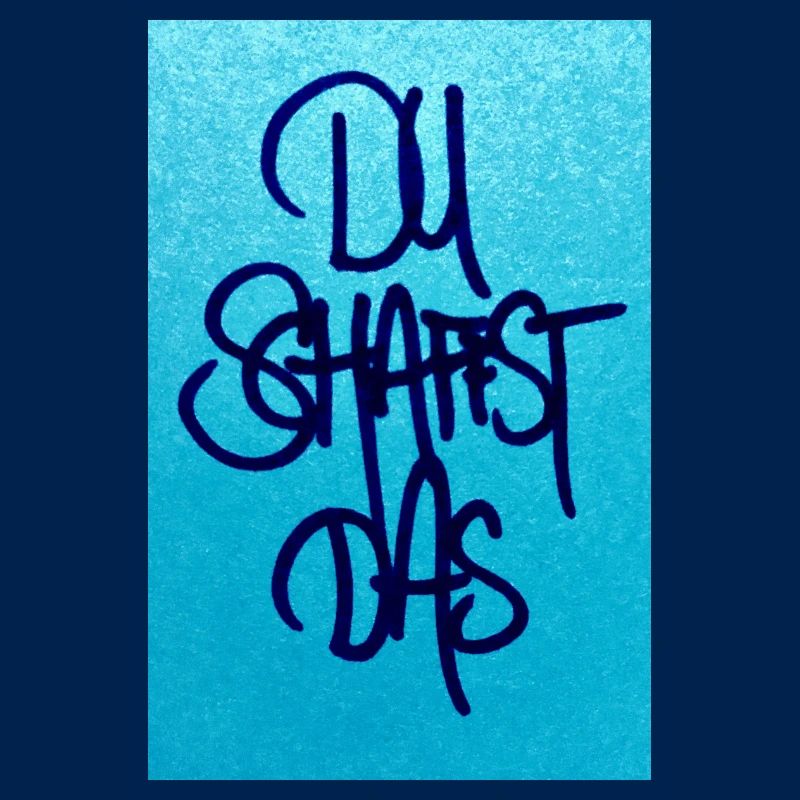DU SCHAFFST DAS