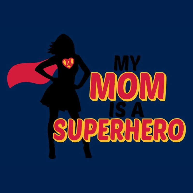 My mom is a Superhero