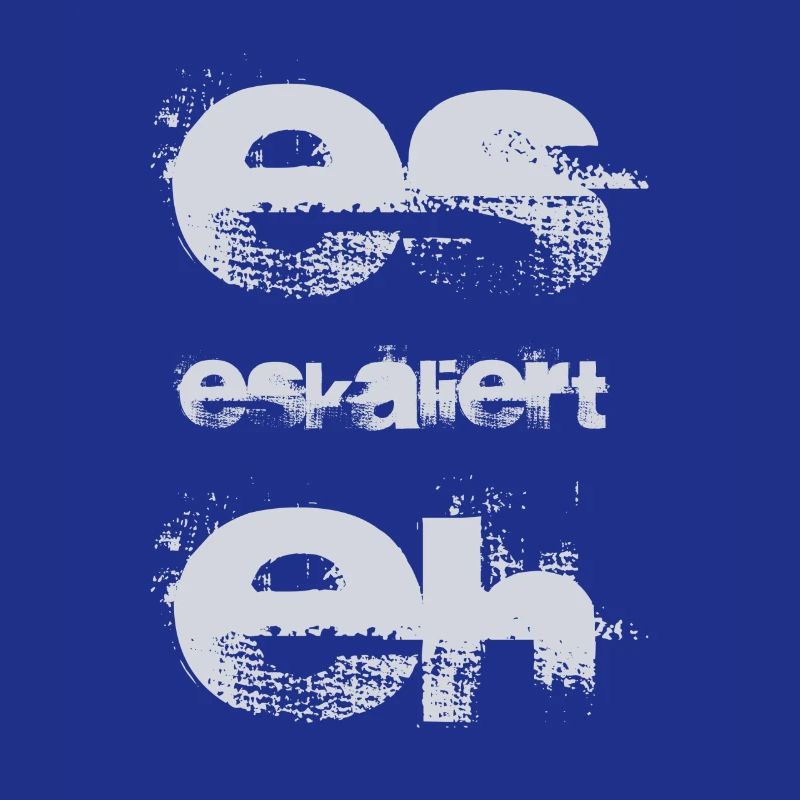 es eskaliert eh