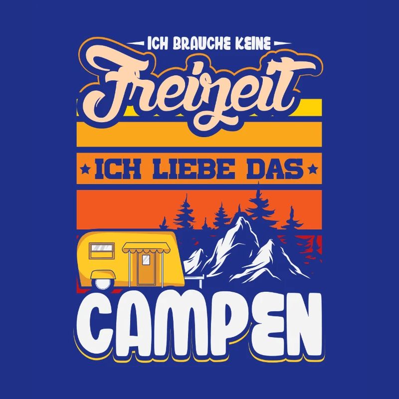 Camper Camping Wohnwagen Spruch