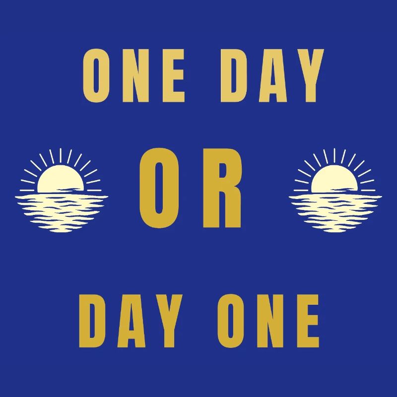 Ein Tag oder Tag Eins Motivations-Sonnenaufgangs-Zitat-Tee