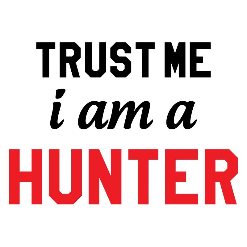 Glaub mir, ich bin ein Jäger