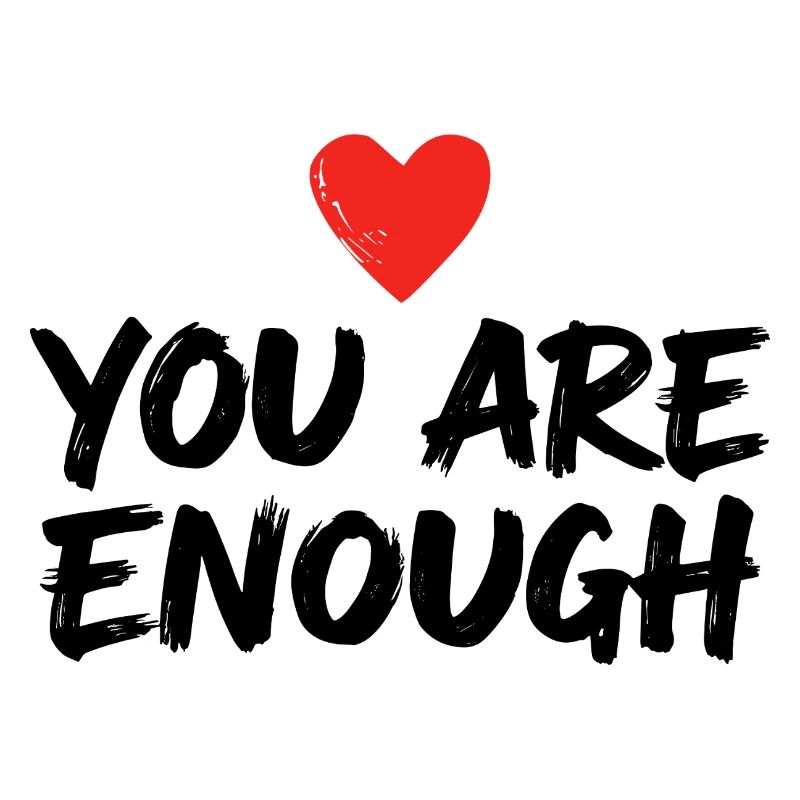 You Are Enough Selbstliebe Statement