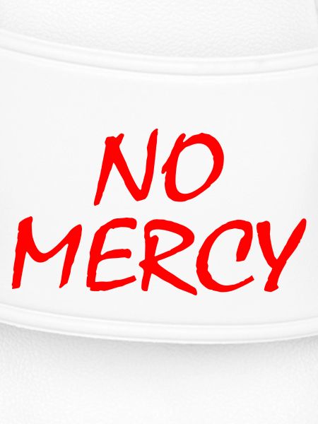 No mercy