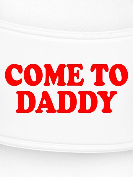 come to daddy