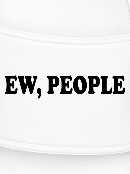 ew people