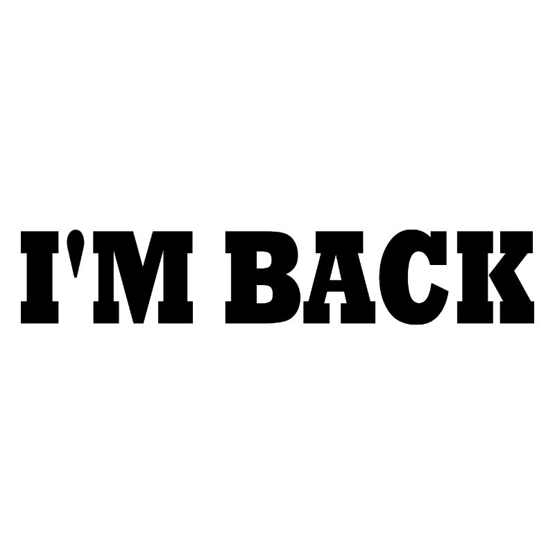 I'm back