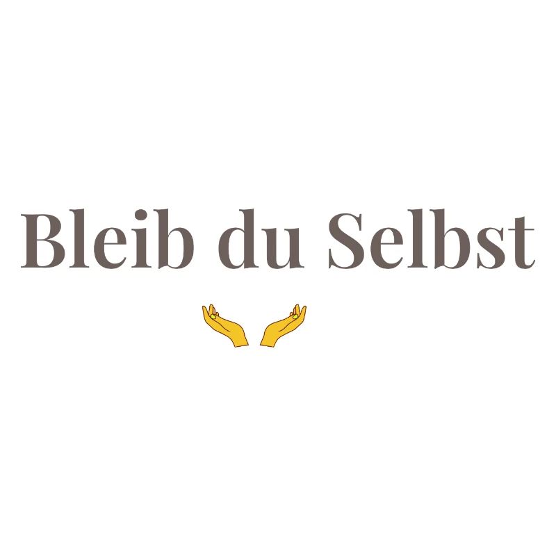 BLEIB_DU_SELBST - öffne dein Herz