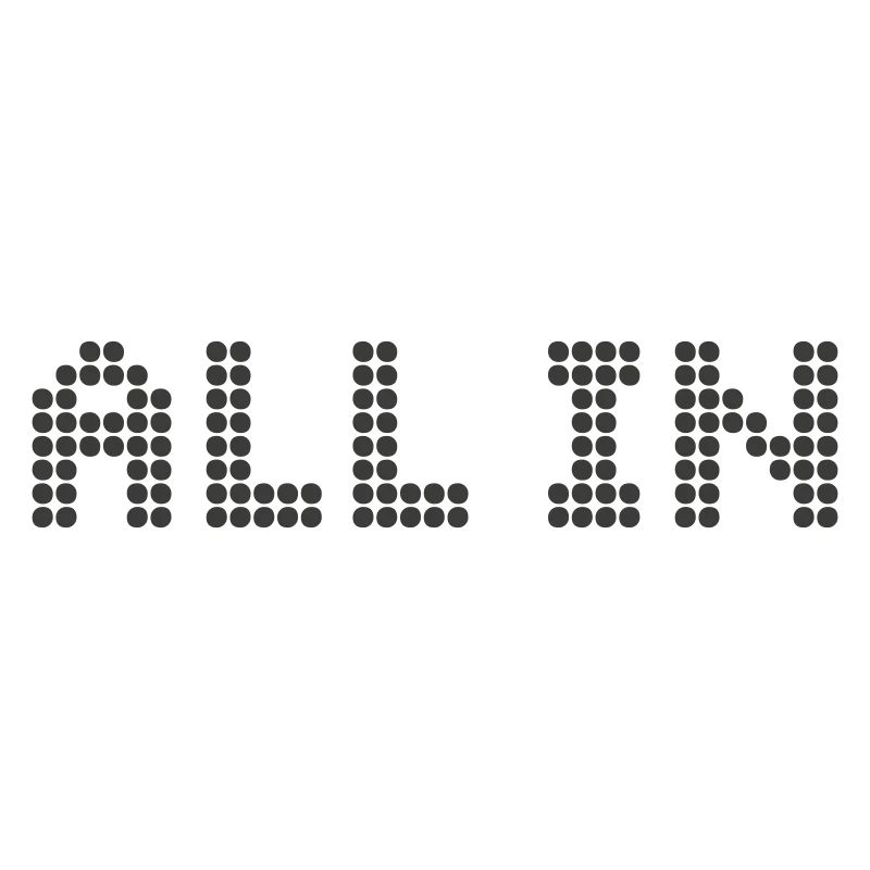 ALL IN - Alles oder nichts
