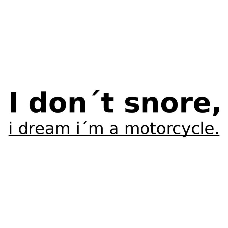 I don´t snore