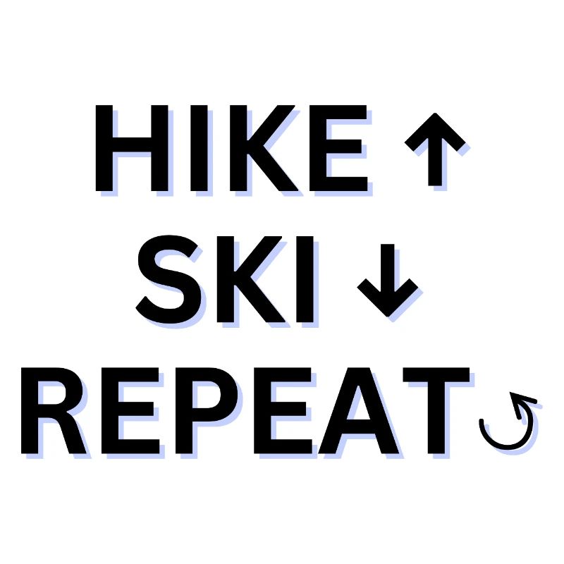 Hike Ski Repeat - Ski Touring