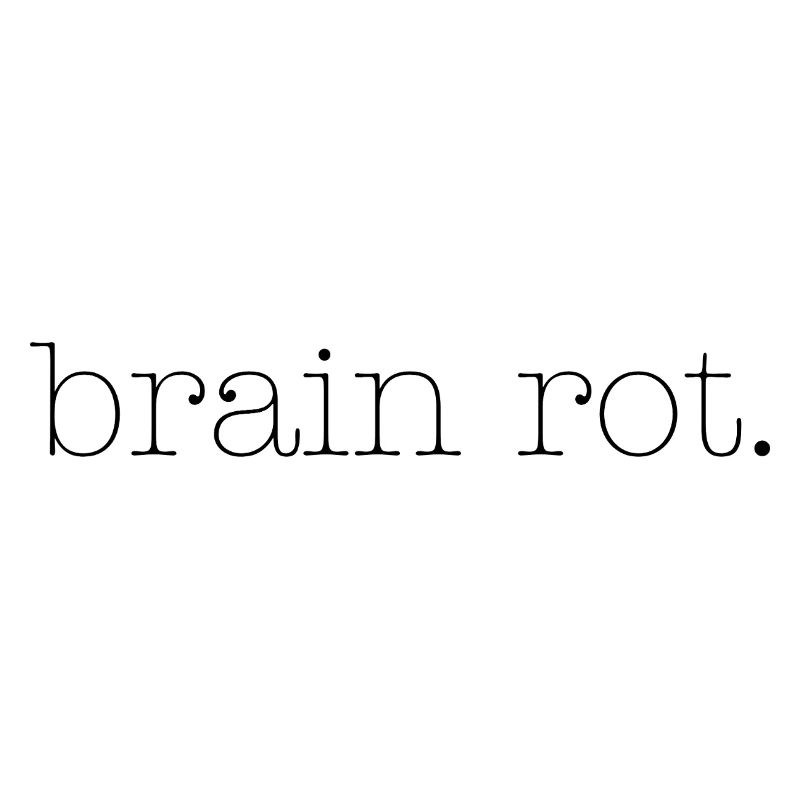 brain rot