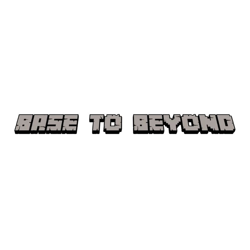 Base to Beyond