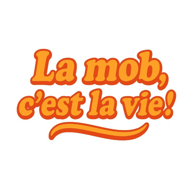 Der Mob ist das Leben!